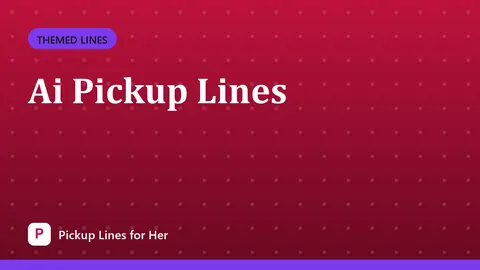 Ai Pickup Lines