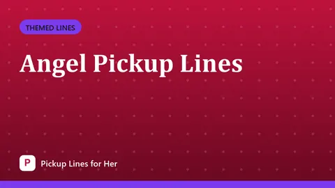 Angel Pickup Lines