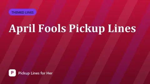 April Fools Pickup Lines