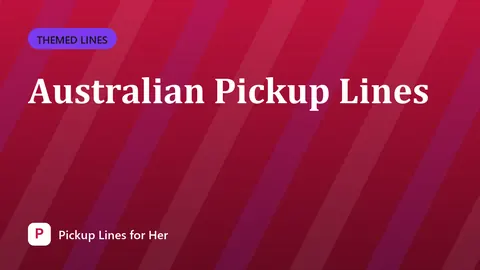 Australian Pickup Lines