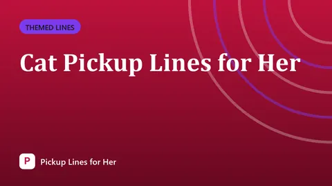 Cat Pickup Lines for Her