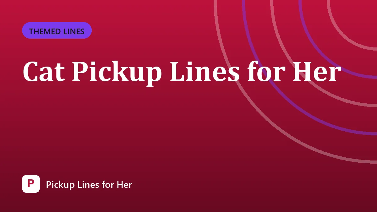 Cat Pickup Lines for Her