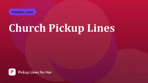 Church Pickup Lines