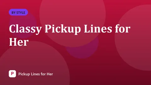 Classy Pickup Lines for Her
