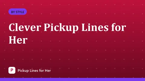 Clever Pickup Lines for Her