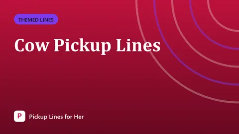 Cow Pickup Lines