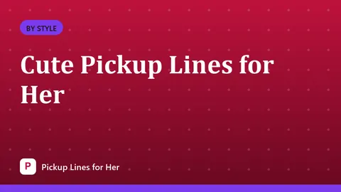 Cute Pickup Lines for Her