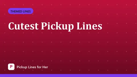Cutest Pickup Lines