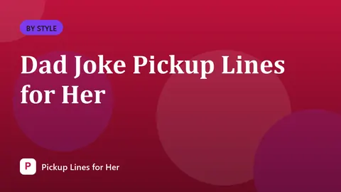 Dad Joke Pickup Lines for Her
