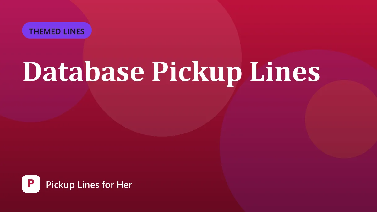Database Pickup Lines