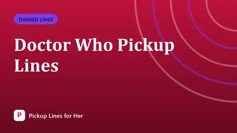 Doctor Who Pickup Lines