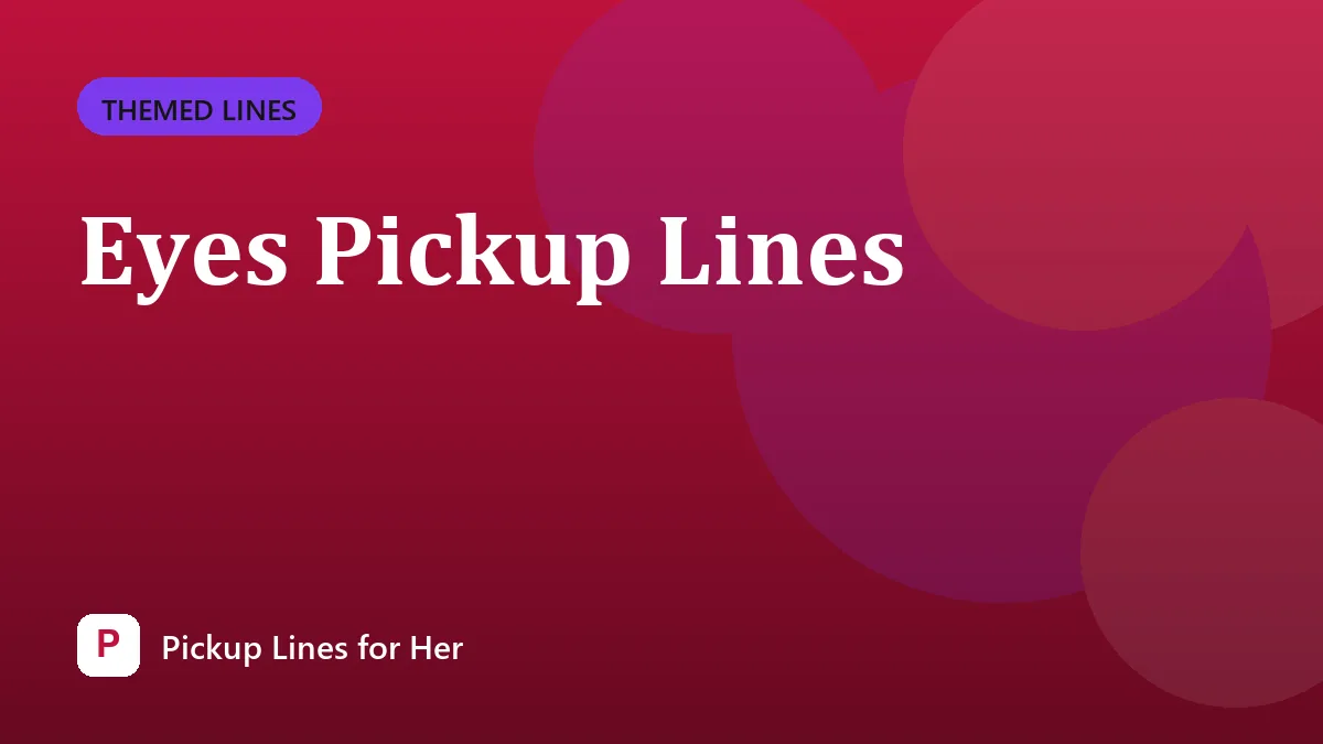 Eyes Pickup Lines