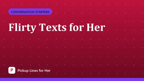 Flirty Texts for Her