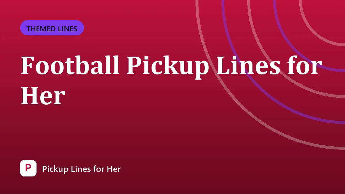 Football Pickup Lines for Her