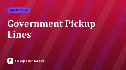 Government Pickup Lines