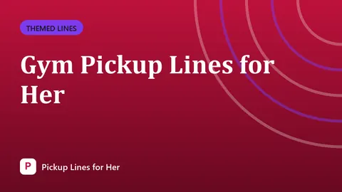 Gym Pickup Lines for Her
