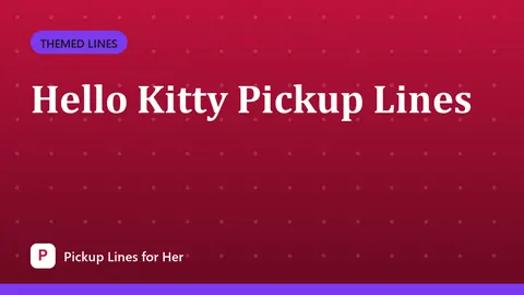 Hello Kitty Pickup Lines