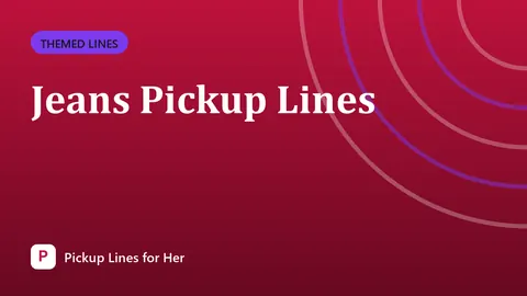 Jeans Pickup Lines