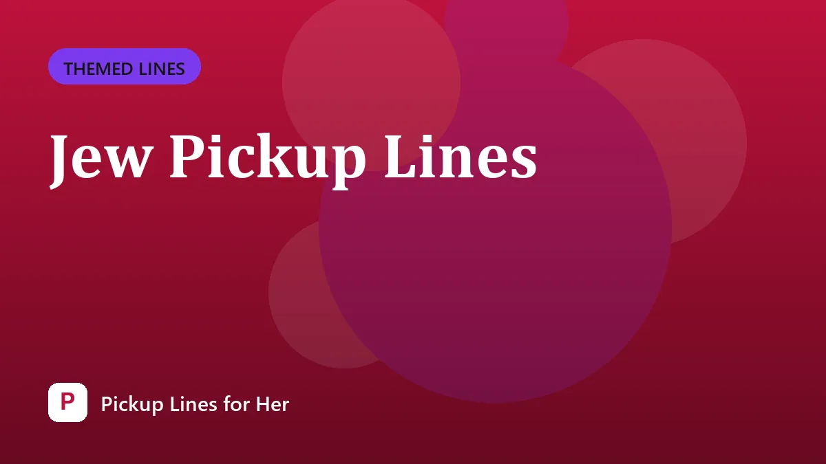 Jew Pickup Lines
