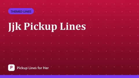 Jjk Pickup Lines