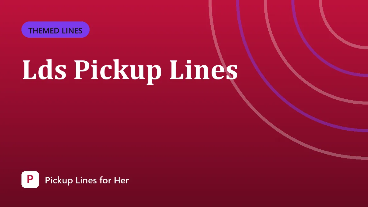 Lds Pickup Lines