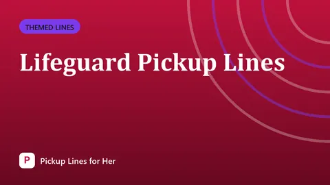 Lifeguard Pickup Lines