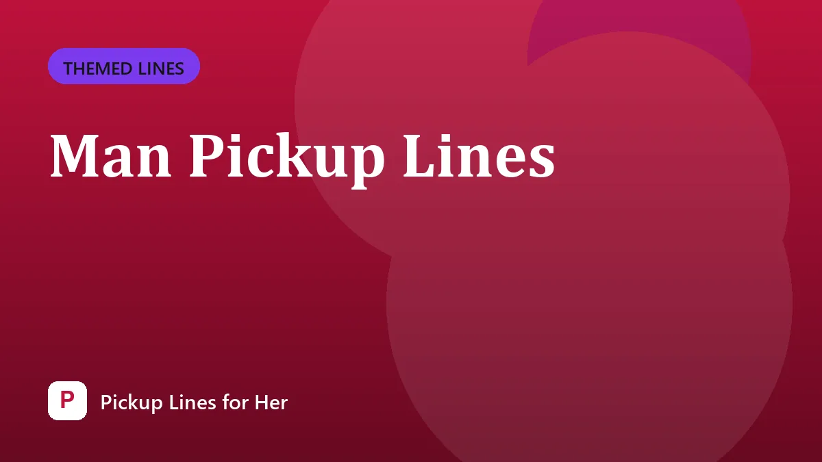 Man Pickup Lines