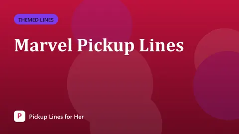 Marvel Pickup Lines