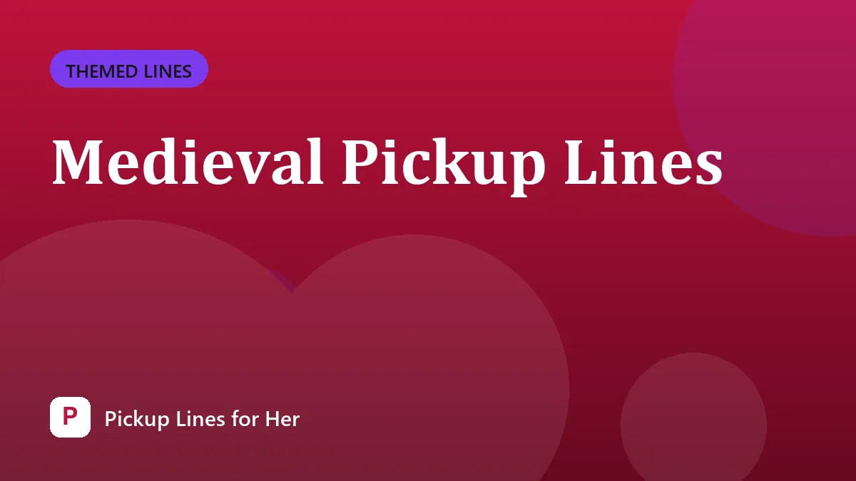 Medieval Pickup Lines