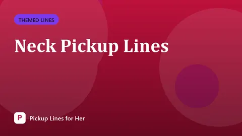 Neck Pickup Lines