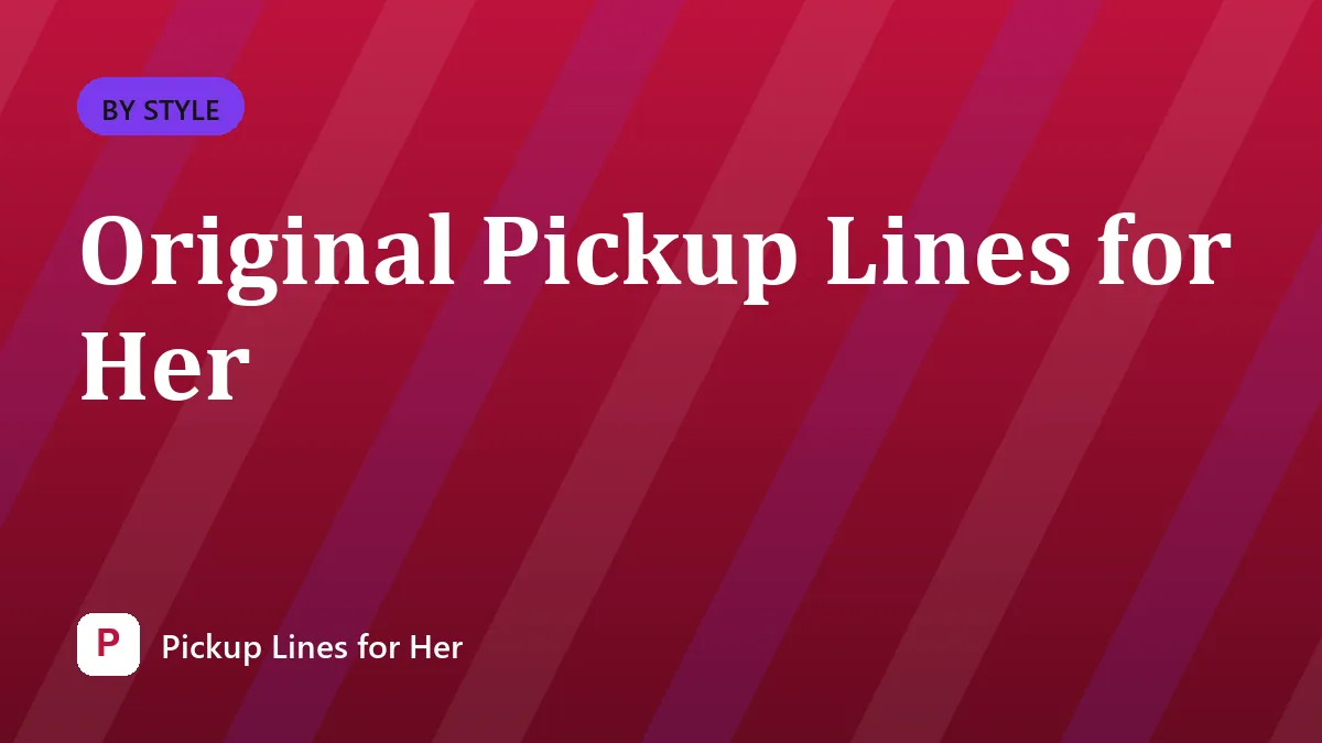 Original Pickup Lines for Her