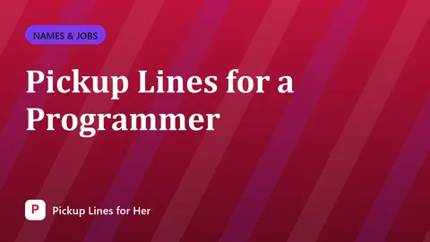 Pickup Lines for a Programmer