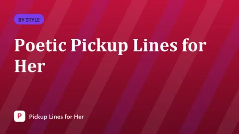 Poetic Pickup Lines for Her