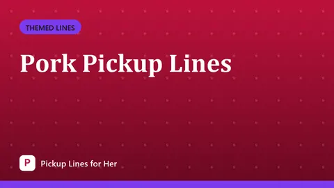 Pork Pickup Lines