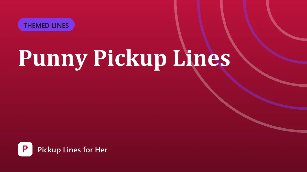 Punny Pickup Lines
