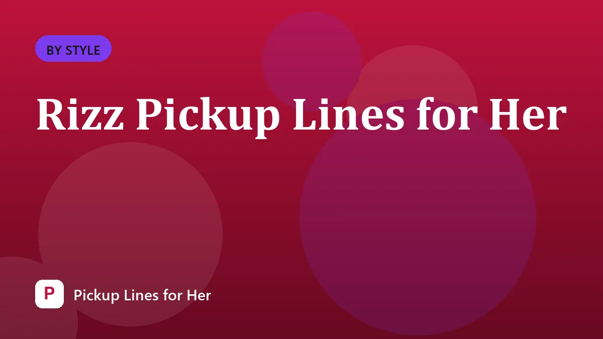 Rizz Pickup Lines for Her