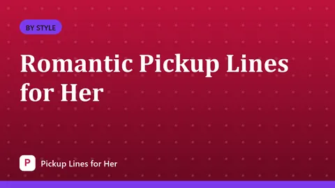 Romantic Pickup Lines for Her