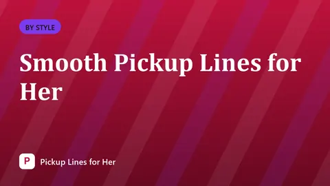 Smooth Pickup Lines for Her