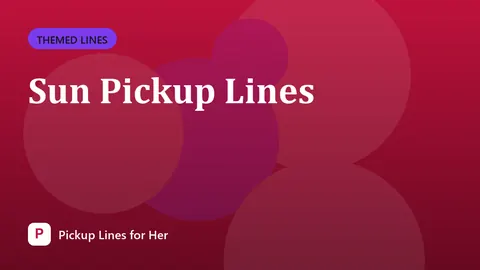 Sun Pickup Lines