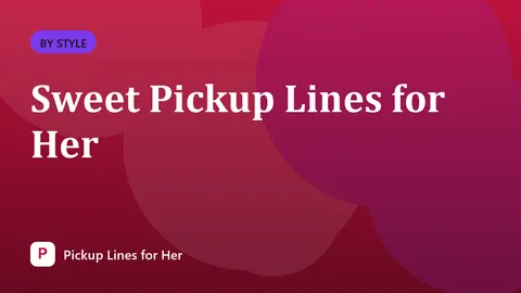 Sweet Pickup Lines for Her