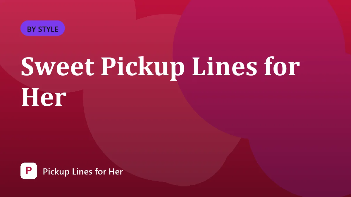 Sweet Pickup Lines for Her