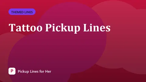 Tattoo Pickup Lines