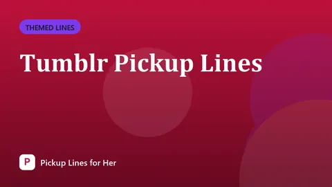 Tumblr Pickup Lines