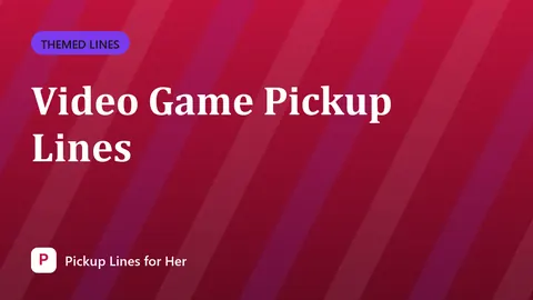 Video Game Pickup Lines
