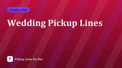 Wedding Pickup Lines